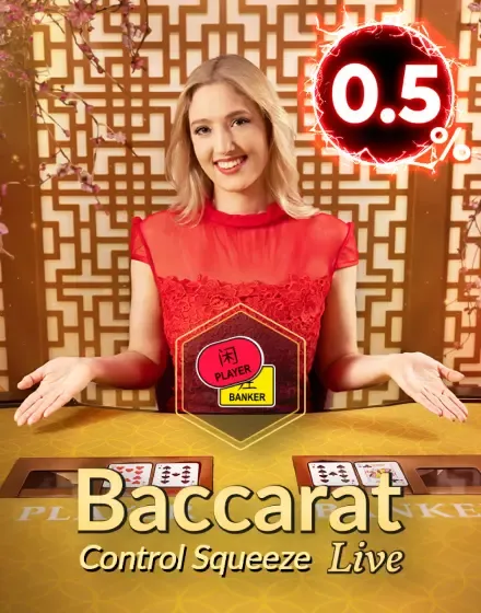 Baccarat - Baccarat Control Squeeze