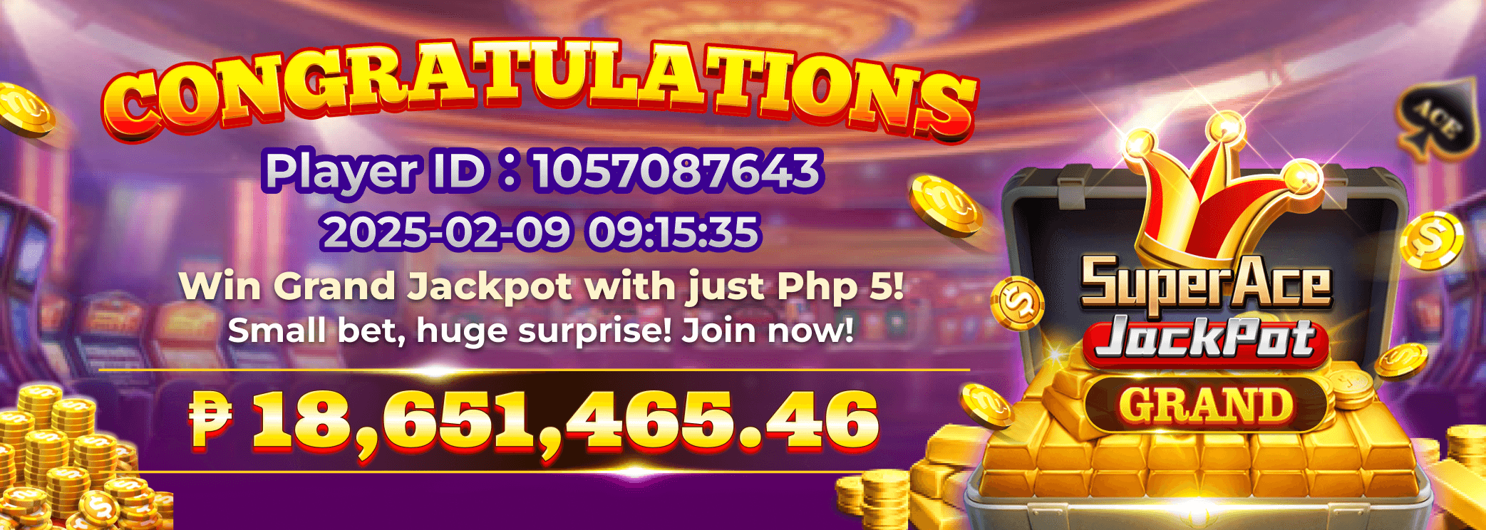 Win Grand Jackpot with just Php 5!  Small bet, huge surprise! Join now!