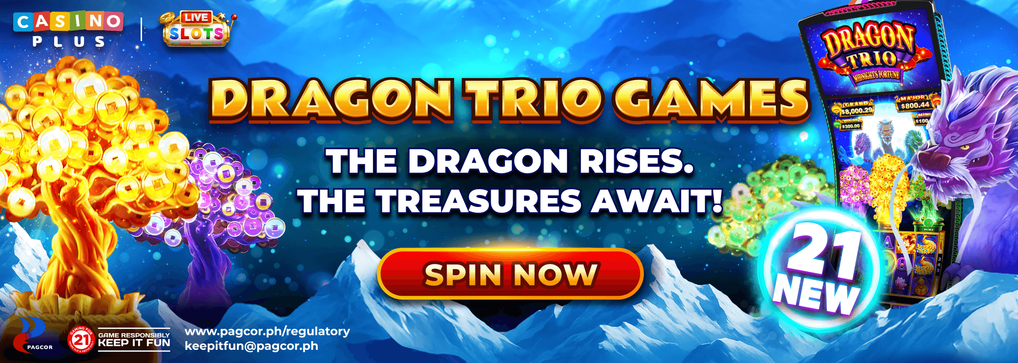 Dragon Trio–21 NEW MACHINES,BIGGER WINS
